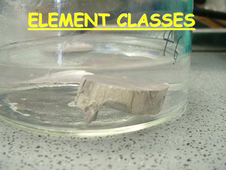 ELEMENT CLASSES. Properties of Metals  Metals are good conductors of heat and electricity  Metals are malleable  Metals are ductile  Metals have.