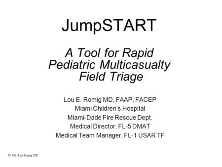 JumpSTART A Tool for Rapid Pediatric Multicasualty Field Triage