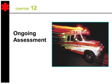 CHAPTER 12 Ongoing Assessment.