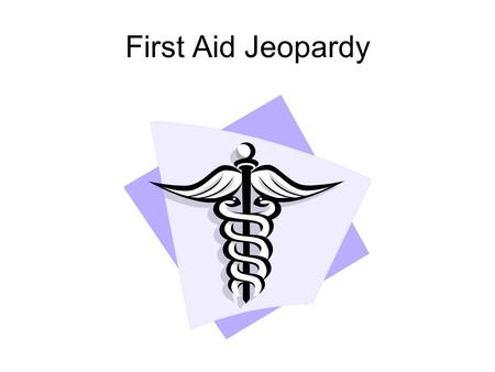 First Aid Jeopardy.