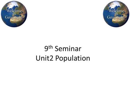 9th Seminar Unit2 Population