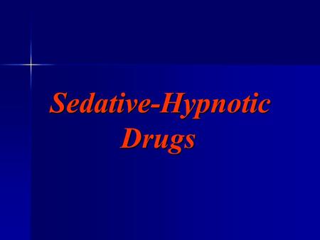 Sedative-Hypnotic Drugs