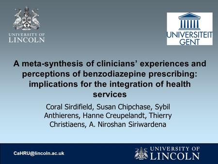 A meta-synthesis of clinicians’ experiences and perceptions of benzodiazepine prescribing: implications for the integration of health services Coral Sirdifield,