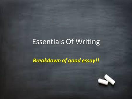 Breakdown of good essay!!