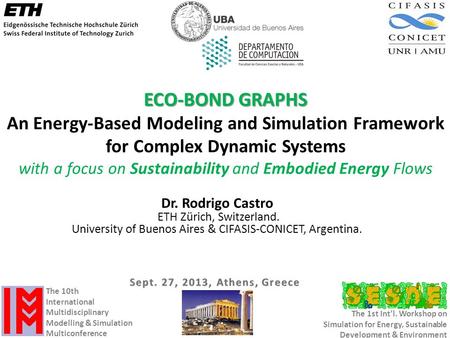 ECO-BOND GRAPHS An Energy-Based Modeling and Simulation Framework for Complex Dynamic Systems with a focus on Sustainability and Embodied Energy Flows.