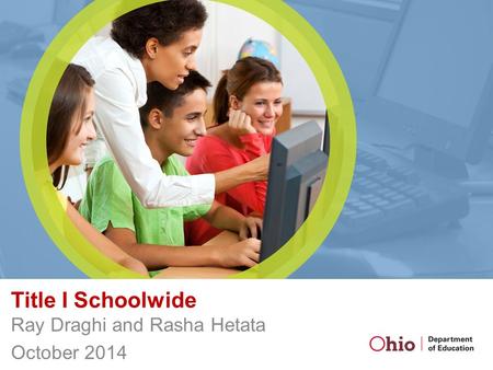 Title I Schoolwide Ray Draghi and Rasha Hetata October 2014.