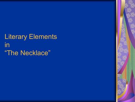 Literary Elements in “The Necklace”