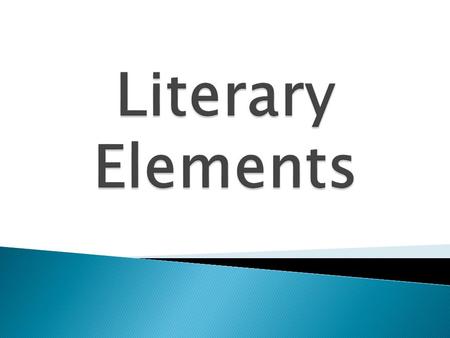 Literary Elements.