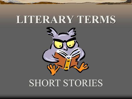 LITERARY TERMS SHORT STORIES.