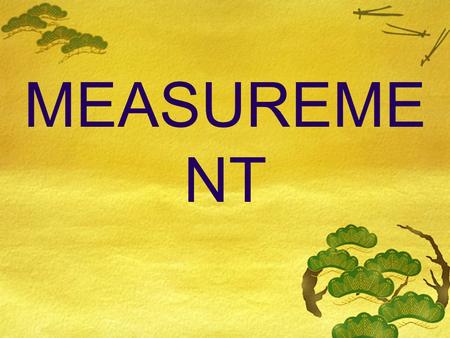 MEASUREMENT.