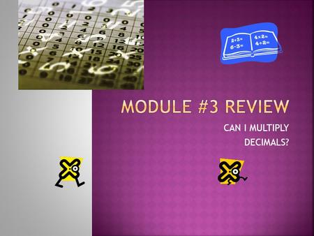 CAN I MULTIPLY DECIMALS?. The answer is the picture on the right, 3 sets of 0.22 = 0.66.