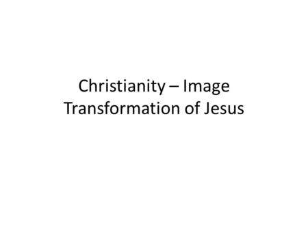 Christianity – Image Transformation of Jesus. Chi-Rho monogram – ca 340.