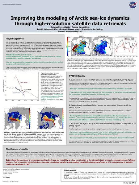 Improving the modeling of Arctic sea-ice dynamics through high-resolution satellite data retrievals Principal Investigator: Ronald Kwok (334) Patrick Heimbach,