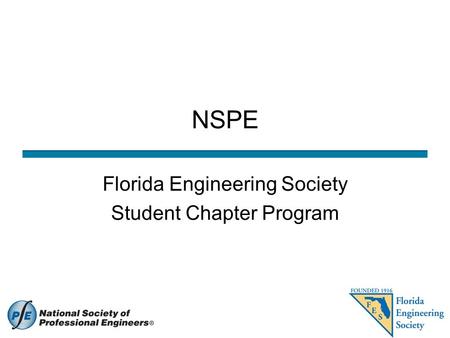 NSPE Florida Engineering Society Student Chapter Program.