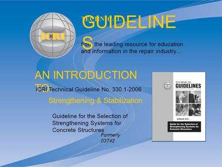 AN INTRODUCTION TO: from the leading resource for education and information in the repair industry... TECHNICAL GUIDELINE S Guideline for the Selection.