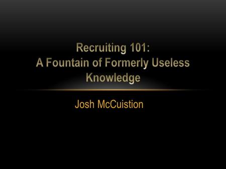 Josh McCuistion. PITFALLS OF RECRUITING RECRUITING MEDIA: THE NAMES TO KNOW.