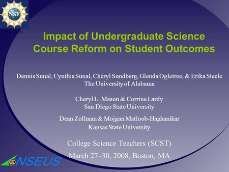 Dennis Sunal, Cynthia Sunal, Cheryl Sundberg, Glenda Ogletree, & Erika Steele The University of Alabama Cheryl L. Mason & Corrine Lardy San Diego State.