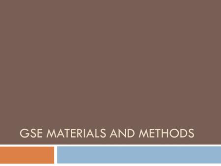 GSE Materials and Methods