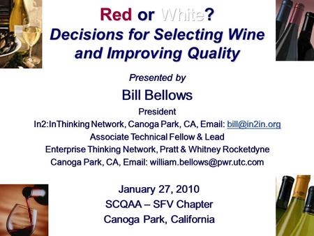 Presented by Bill Bellows Presented by Bill Bellows January 27, 2010 SCQAA – SFV Chapter Canoga Park, California January 27, 2010 SCQAA – SFV Chapter Canoga.