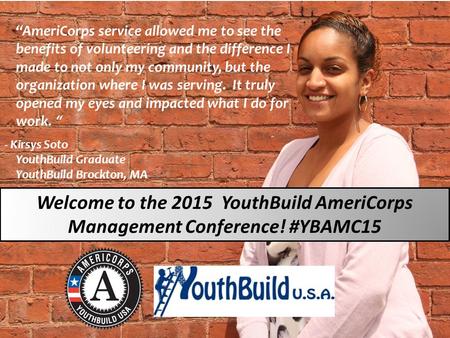 “AmeriCorps service allowed me to see the benefits of volunteering and the difference I made to not only my community, but the organization where I was.