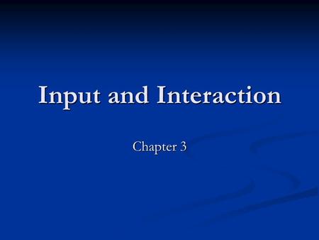 Input and Interaction Chapter 3. CS 480/680 2Chapter 3 -- Input and Interaction Introduction: Introduction: We now turn to the development of interactive.