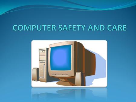 Keep all food and drinks away from computer and equipment Liquid may spill and cause an electrical shock or the computer not to operate properly.