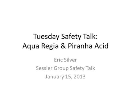 Tuesday Safety Talk: Aqua Regia & Piranha Acid