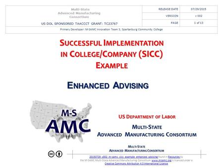 M ULTI -S TATE A DVANCED M ANUFACTURING C ONSORTIUM 20150729_v002_m-samc_sicc_example_enhanced_advising 20150729_v002_m-samc_sicc_example_enhanced_advising.