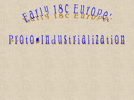 The “Little Ice Age”: 1350-1700 Medieval “Warm Period” In the 17century, Europe relied on a very inefficient agricultural system to feed its population.