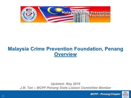 Malaysia Crime Prevention Foundation, Penang Overview