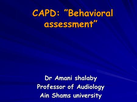 CAPD: ”Behavioral assessment”