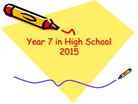 Year 7 in High School 2015. The facts This change brings Qld in line with other states Current Year 5s (2013) will be the first cohort of Year 7s in high.