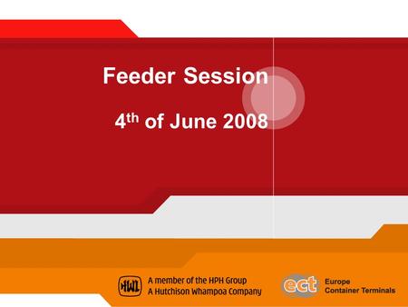 Feeder Session 4 th of June 2008. Agenda  Electronic Data Interchange (EDI)  ECT Website possibilities  Port Infolink  No Match - No Access  Cargo.