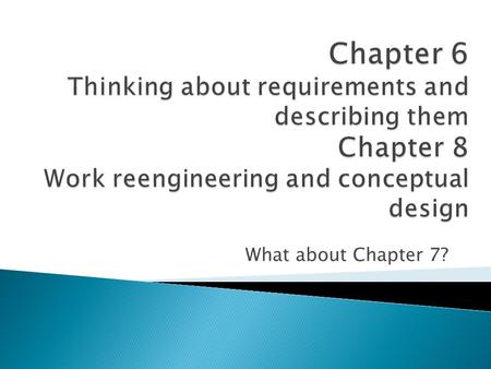 What about Chapter 7?. What is the usability process? Tyldesley’s 22 possible Measurement Criteria Let’s focus on usability–A usability initiative needs.