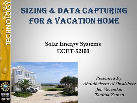 Sizing & Data Capturing For A Vacation Home