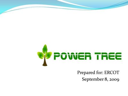 Prepared for: ERCOT September 8, 2009. Ask Yourself….. What would you attempt to do if you knew you could not fail? 2.