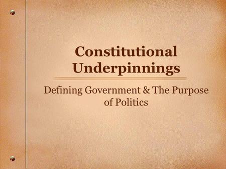 Constitutional Underpinnings