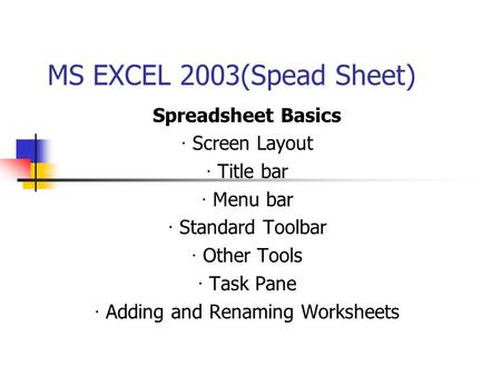 · Adding and Renaming Worksheets