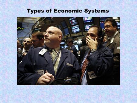 Types of Economic Systems