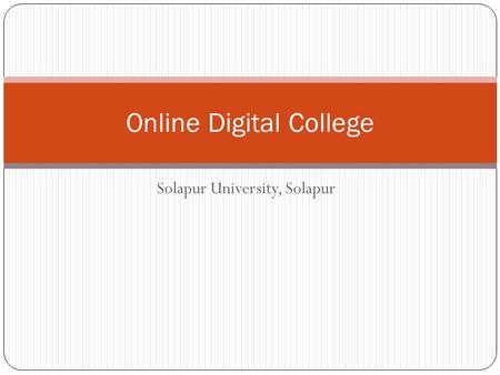 Solapur University, Solapur Online Digital College.