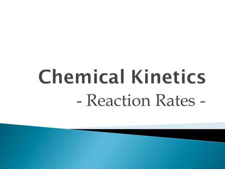 - Reaction Rates -.  Discovered in 1847, nitroglycerine is an extremely unstable liquid – a physical shake can cause it to explode  In 1867, Alfred.