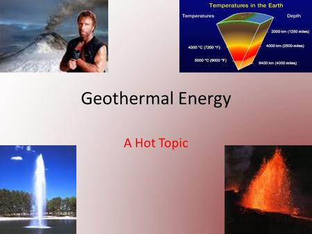 Geothermal Energy A Hot Topic.