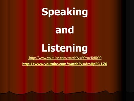 Speaking and Listening