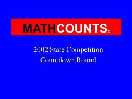 MATHCOUNTS 2002 State Competition Countdown Round.