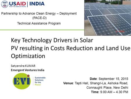 Emergent Ventures India Key Technology Drivers in Solar PV resulting in Costs Reduction and Land Use Optimization Satyendra KUMAR Partnership to Advance.