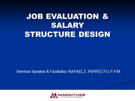 JOB EVALUATION & SALARY STRUCTURE DESIGN