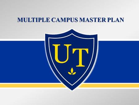  MULTIPLE CAMPUS MASTER PLAN. LEADERS  John Barrett  Dave MorlockGOALS  Put together a team & process to develop a University Facilities Master Plan.