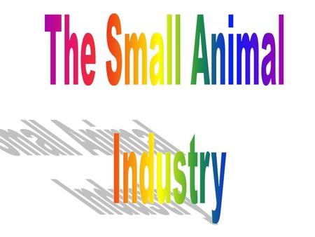 62% of all American families (about 72.9 million households) include at least one companion animal PetTotal Population In US # of Households(Millions)