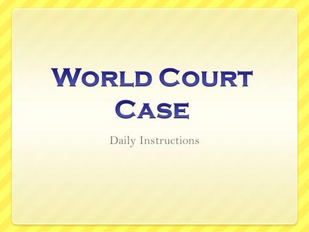 Daily Instructions. Day One: Getting Started Overview of the Project Choose Groups  Choose the statement that you plan to defend Begin collecting evidence.