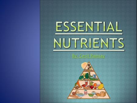 By: Cecil Ramsay.  Provides energy  There are 2 types of carbs  Good Sources: bran, barley, potatoes, corn, beans  Makes your blood sugar rise  Bad.